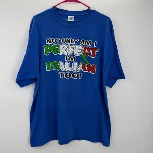 Gildan “Not Only Am I Perfect I’m Italian Too” Tee XL Blue